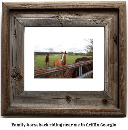 family horseback riding near me in Griffin, Georgia